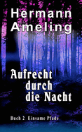 Aufrecht durch die Nacht