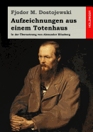 Aufzeichnungen aus einem Totenhaus: In der bersetzung von Alexander Eliasberg