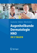 Augenheilkunde, Dermatologie, Hno...in 5 Tagen