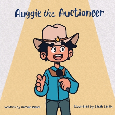 Auggie the Auctioneer - Beard, Damian