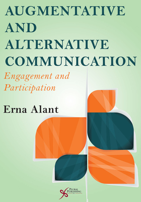 Augmentative and Alternative Communication: Engagement and Participation - Alant, Erna