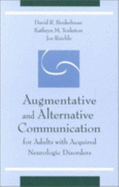 Augmentative and Alternative Communication for Adults with Acquired Neurologic Disorders - Beukelman, David R (Editor), and Yorkston, Kathryn (Editor), and Reichle, Joe, Dr., PhD (Editor)