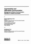 Augmentative and Alternative Communication: Management of Severe Communication Disorders in Children and Adults - Beukelman, David R