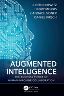 Augmented Intelligence: The Business Power of Human-Machine Collaboration