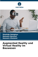 Augmented Reality und Virtual Reality im Bauwesen