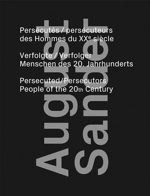 August Sander: Persecuted / Persecutors: People of the 20th Century - Sander, August