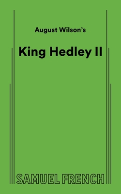 August Wilson's King Hedley II - Wilson, August
