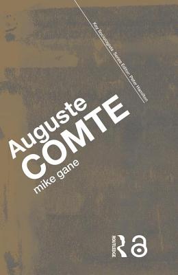Auguste Comte - Gane, Mike, Professor