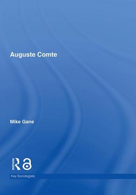 Auguste Comte - Gane, Mike, Professor