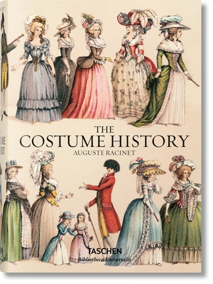 Auguste Racinet. the Costume History - Ttart-Vittu, Franoise