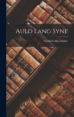 Auld Lang Syne - Mller, Friedrich Max