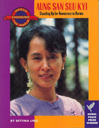 Aung San Suu Kyi: Standing Up for Democracy in Burma