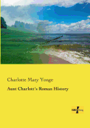 Aunt Charlott?s Roman History