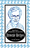 Aunt Dot's Cookbook Collection Brownie Recipes