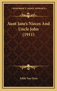 Aunt Jane's Nieces and Uncle John (1911)