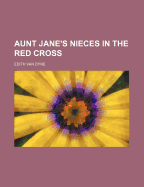 Aunt Jane's Nieces in the Red Cross