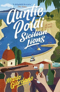 Auntie Poldi and the Sicilian Lions: A charming detective takes on Sicily's underworld in the perfect summer read