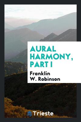 Aural Harmony, Part I - Robinson, Franklin W