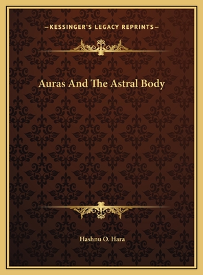 Auras and the Astral Body - Hara, Hashnu O