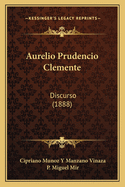 Aurelio Prudencio Clemente: Discurso (1888)