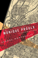 Aurora Montrealis - Proulx, Monique, and Cohen, Matt (Translated by)