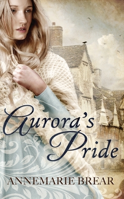 Aurora's Pride - Brear, Annemarie