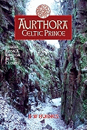 Aurthora: Celtic Prince