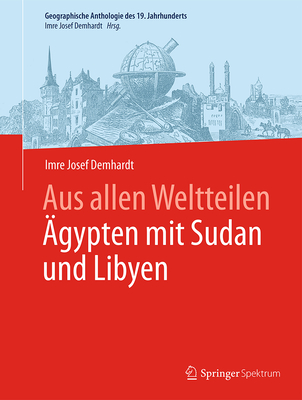 Aus allen Weltteilen ?gypten mit Sudan und Libyen - Demhardt, Imre Josef