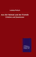 Aus Der Heimat Und Der Fremde