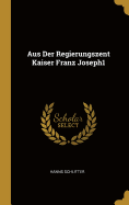 Aus Der Regierungszent Kaiser Franz Joseph1