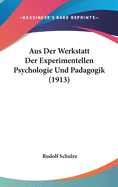 Aus Der Werkstatt Der Experimentellen Psychologie Und Padagogik (1913)