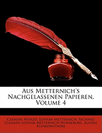Aus Metternich's Nachgelassenen Papieren, Volume 4