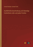 Ausfhrliche beschreibung und lebendige Conterfactur aller und jeden Fischen