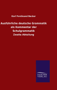 Ausfuhrliche Deutsche Grammatik ALS Kommentar Der Schulgrammatik