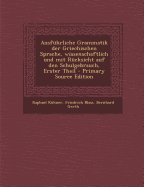 Ausfuhrliche Grammatik der griechischen Sprache, Wissenschaftlich und mit Rucksicht auf den Schulgebrauch; Band 1