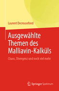 Ausgewhlte Themen Des Malliavin-Kalkls: Chaos, Divergenz Und Noch Viel Mehr