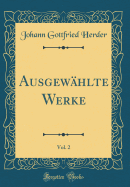 Ausgewhlte Werke, Vol. 2 (Classic Reprint)