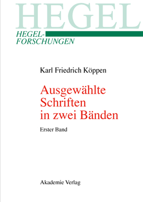 Ausgewahlte Schriften in zwei Banden - Koeppen, Karl Friedrich, and Pepperle, Heinz (Editor)