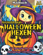 Ausmalen von HALLOWEEN HEXEN: Ein zauberhaftes Malabenteuer mit 50 wunderschnen Halloween-Hexen-Malvorlagen zur Frderung der Kreativit?t und des Familienspa?es in der Weihnachtszeit!