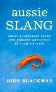 Aussie Slang: Great Australian Slang and Phrases Explained in Basic English: Great Australian Slang and Phrases Explained in Basic English