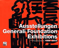Austellungen Generali Foundation Exhibitions 1989-2008