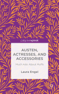 Austen, Actresses and Accessories: Much Ado About Muffs