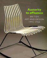 Austerity to Affluence: British Art & Design 1945-1962