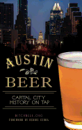 Austin Beer: Capital City History on Tap