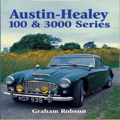 Austin-Healey 100 & 3000 Series - Robson, Graham