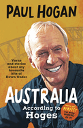 Australia According To Hoges: Laugh out loud yarns and stories from a legendary iconic Australian and author of the hilarious bestselling memoir THE TAP DANCING KNIFE THROWER