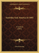 Australia And America In 1892: A Contrast (1893)