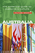 Australia - Culture Smart!: The Essential Guide to Customs & Culturevolume 66