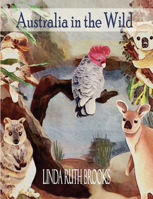 Australia in the Wild: Watercolour art of Australia's unique animals and birds - 