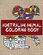 Australian Animal Coloring Book: 30 Beautiful Animal Pages to Color